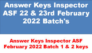 Answer Keys Inspector February 2022 Batch 1and Batch 2