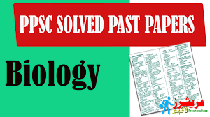 PPSC Lecturer biology 2022 past papers SOLVED